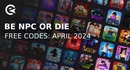 Soyez NPC ou mourez les codes avril
