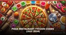 Codes de Pizza Restaurant Tycoon